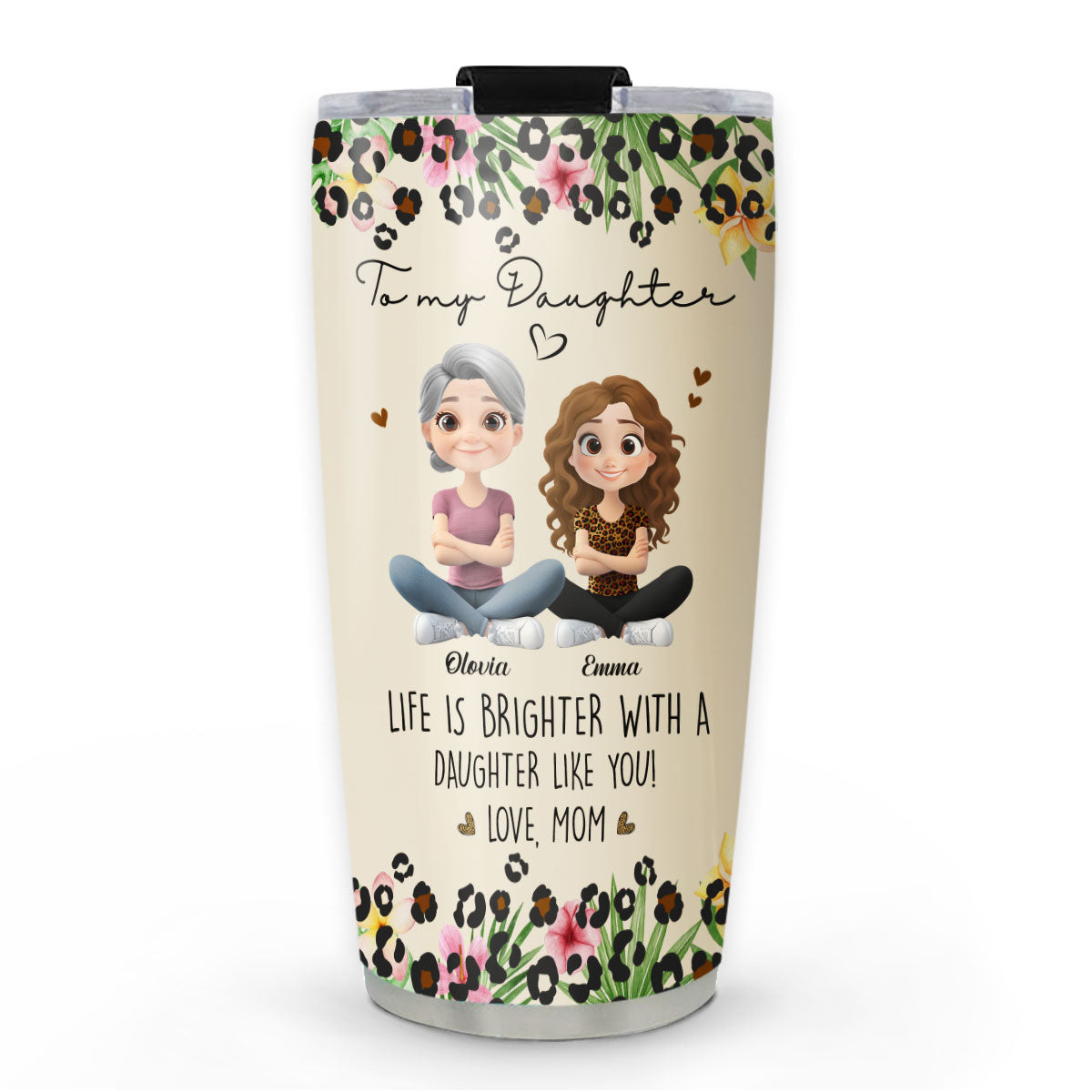 Life Is Brighter With A Daughter Like You - Personalized Custom Tumbler