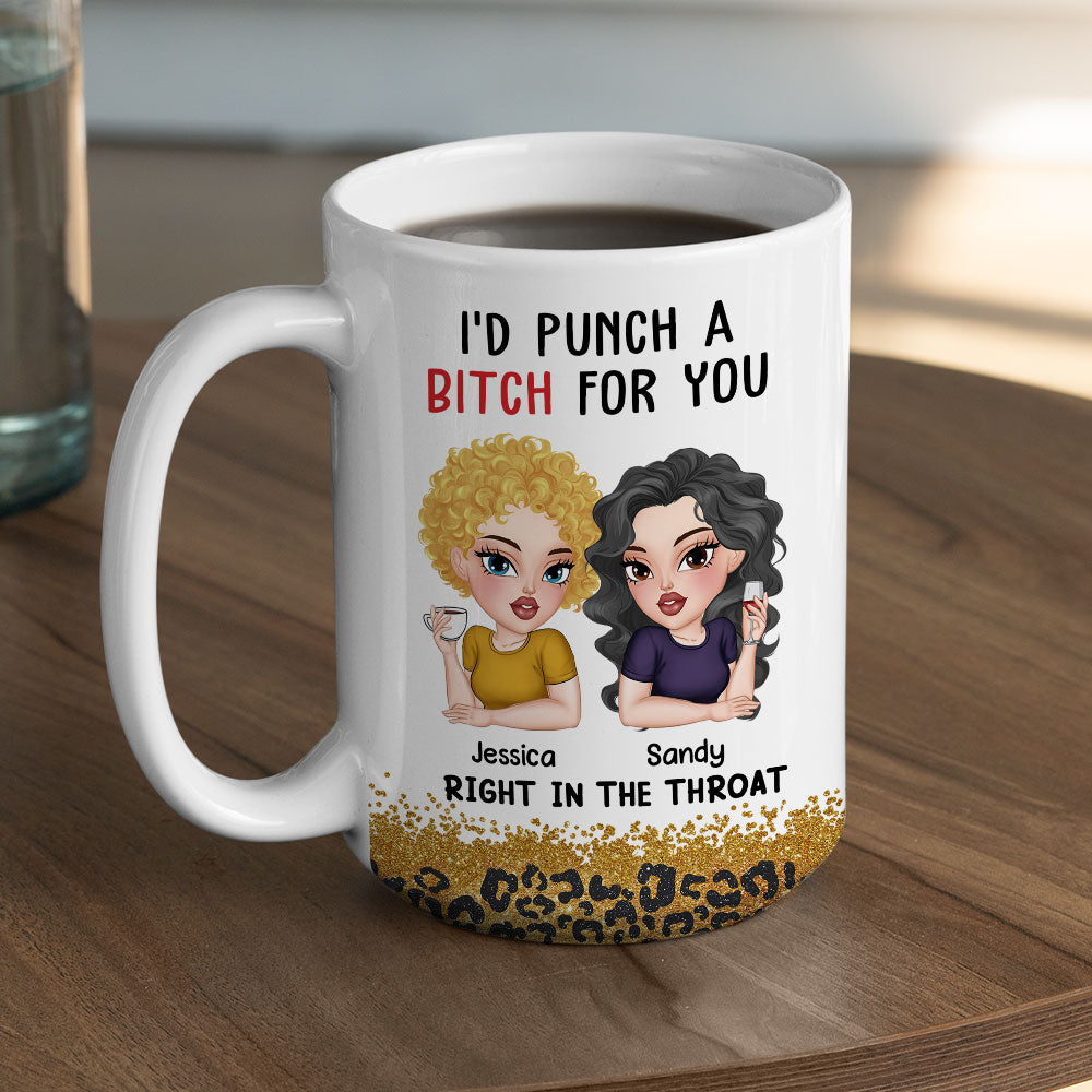 Punch A Bitch For You Bestie - Personalized Custom Coffee Mug