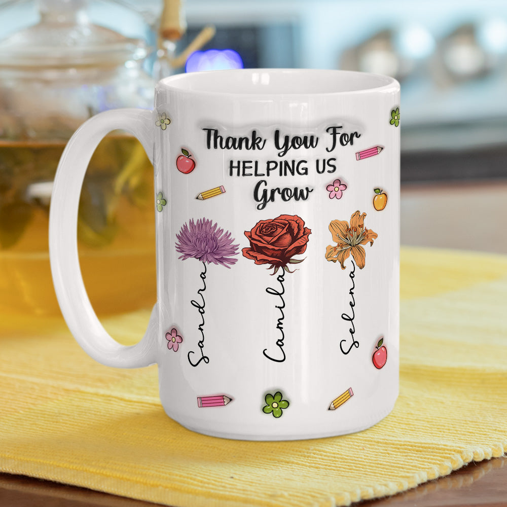 You Help Us Grow Every Day - Personalized Custom 3D Inflated Effect Mug