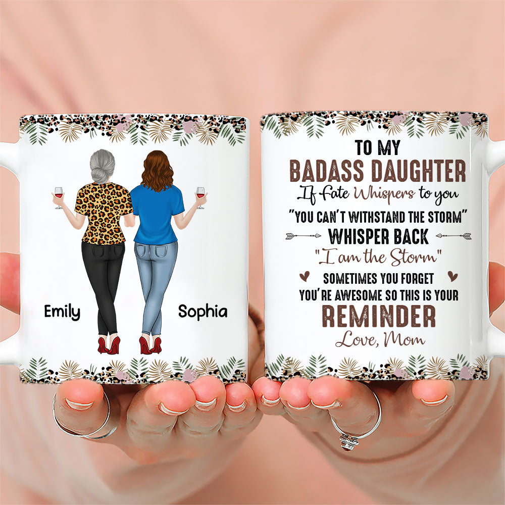 To My Badass Daughter - Personalized Custom Coffee Mug
