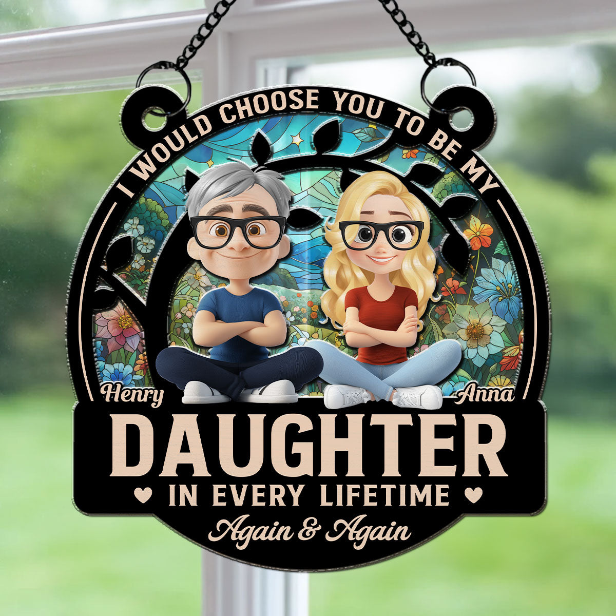 Always Choose You - Personalized Custom Suncatcher