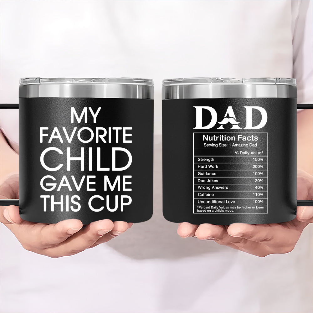 Nutrition Facts Of Dad - Personalized Custom 14oz Stainless Steel Tumbler With Handle