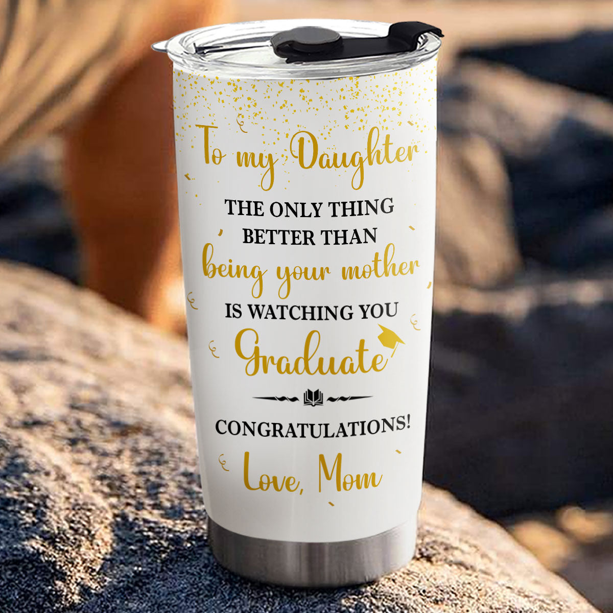 To My Daughter Son Graduation - Personalized Custom Tumbler