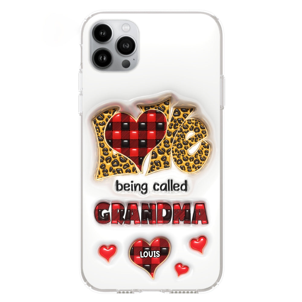 Love Being Called Nana - Personalized Custom 3D Inflated Effect Phone Case
