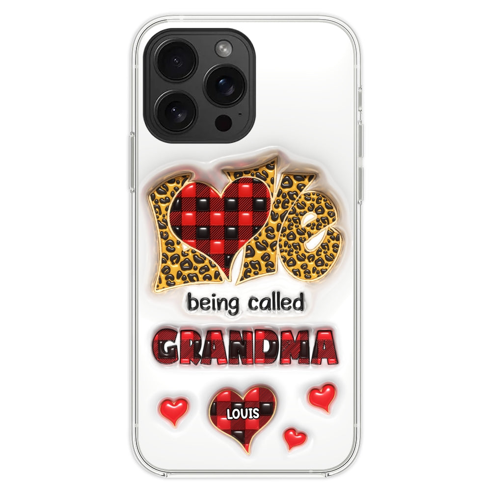 Love Being Called Nana - Personalized Custom 3D Inflated Effect Phone Case