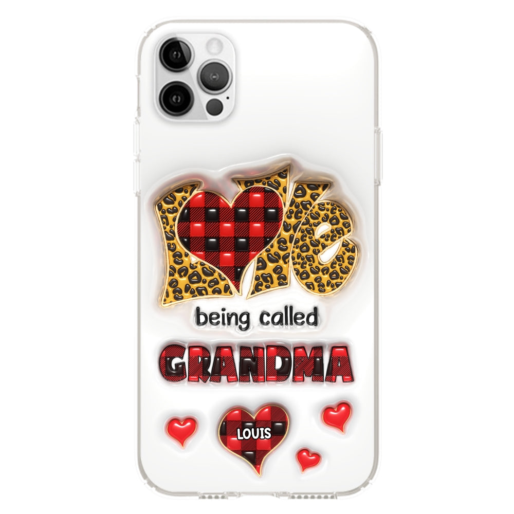 Love Being Called Nana - Personalized Custom 3D Inflated Effect Phone Case