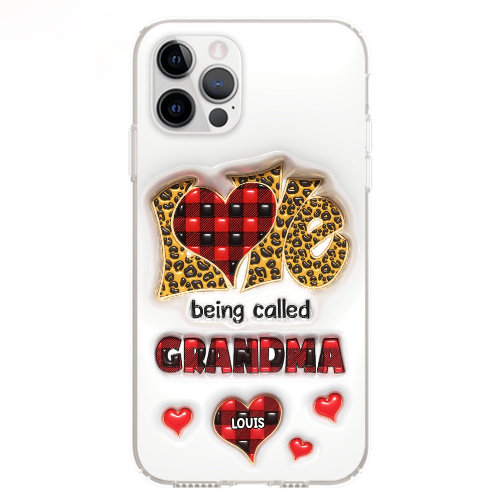 Love Being Called Nana - Personalized Custom 3D Inflated Effect Phone Case