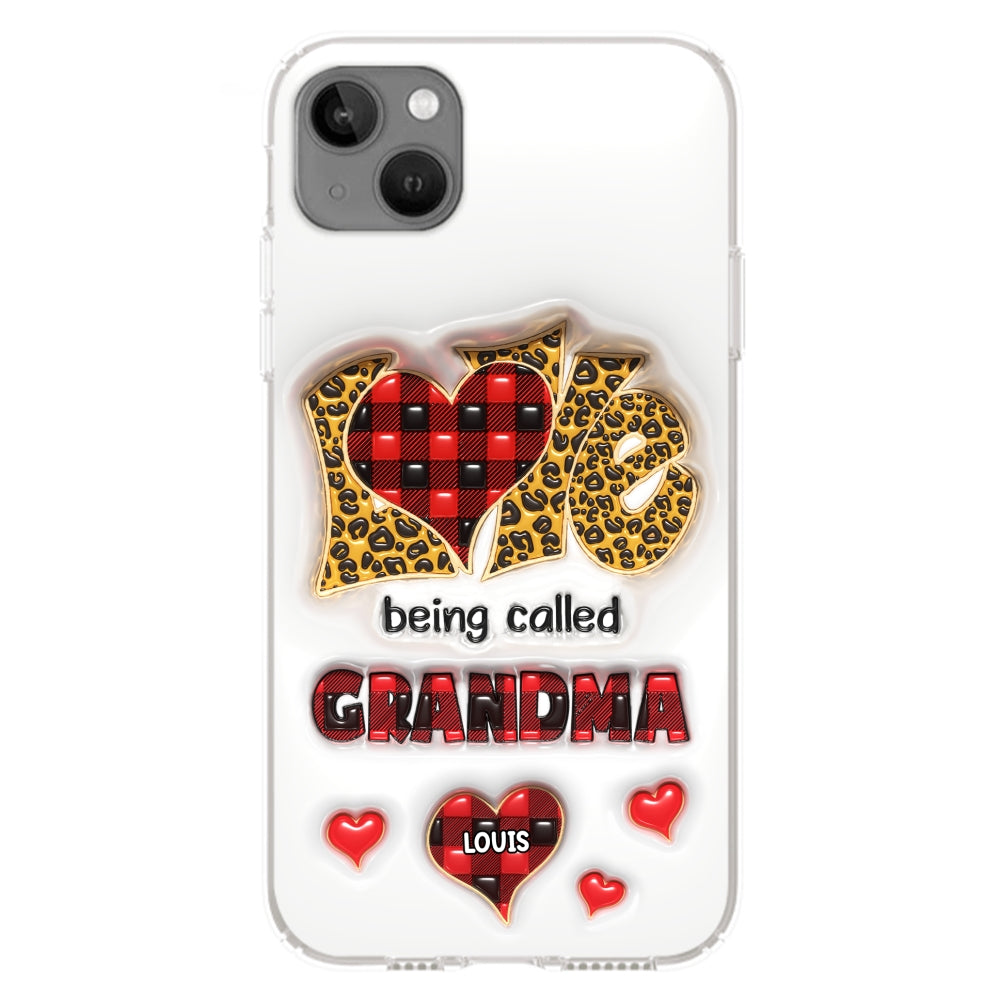 Love Being Called Nana - Personalized Custom 3D Inflated Effect Phone Case