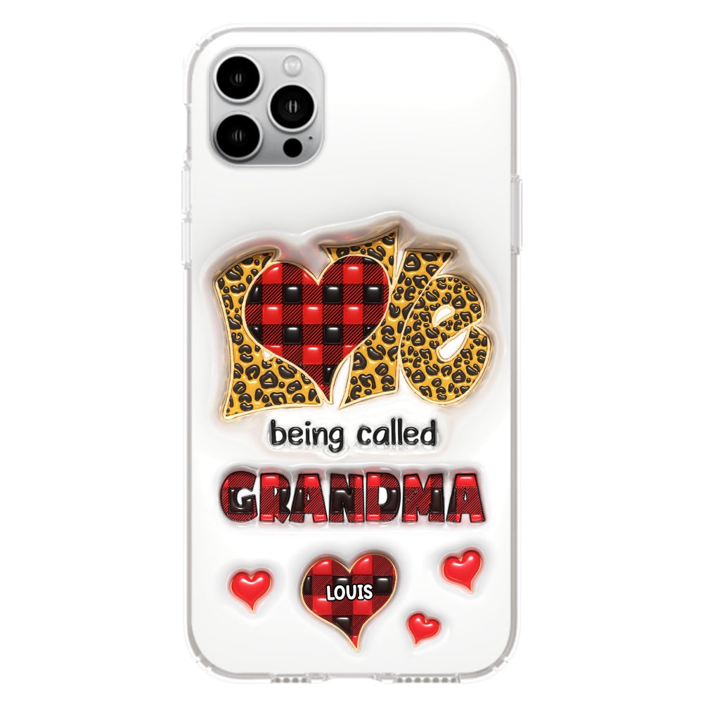 Love Being Called Nana - Personalized Custom 3D Inflated Effect Phone Case