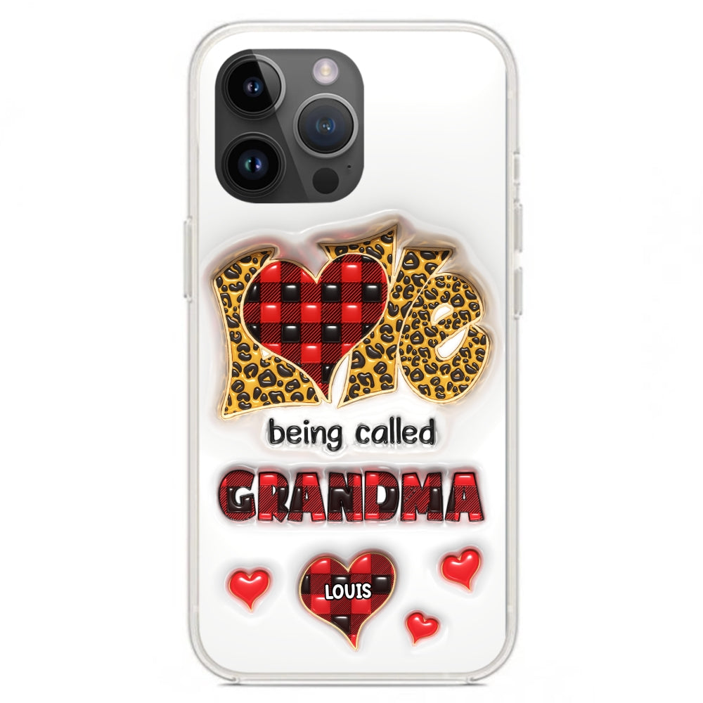 Love Being Called Nana - Personalized Custom 3D Inflated Effect Phone Case