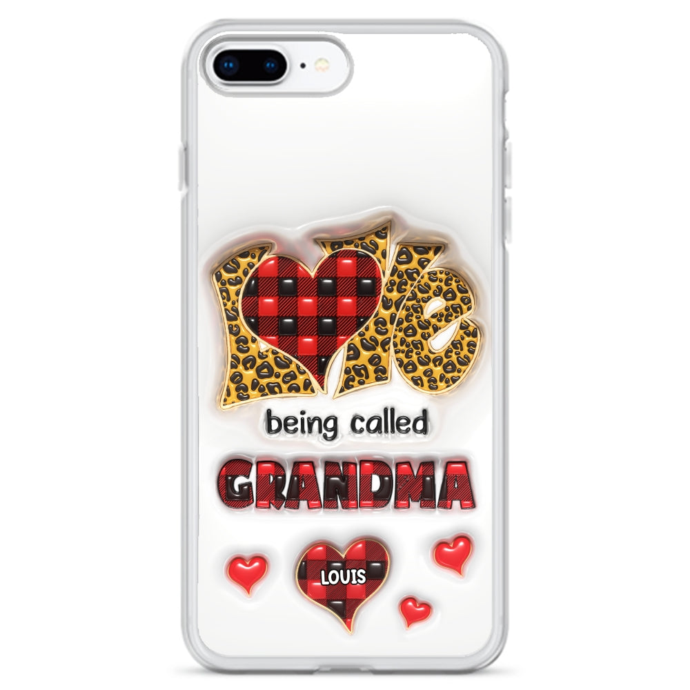 Love Being Called Nana - Personalized Custom 3D Inflated Effect Phone Case