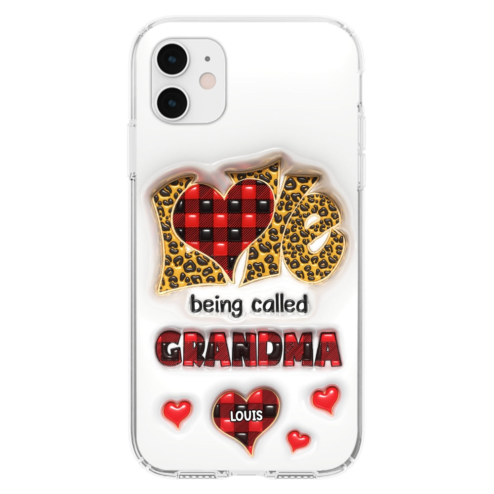 Love Being Called Nana - Personalized Custom 3D Inflated Effect Phone Case