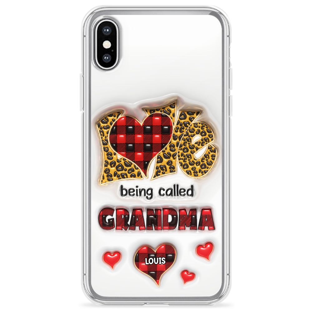 Love Being Called Nana - Personalized Custom 3D Inflated Effect Phone Case