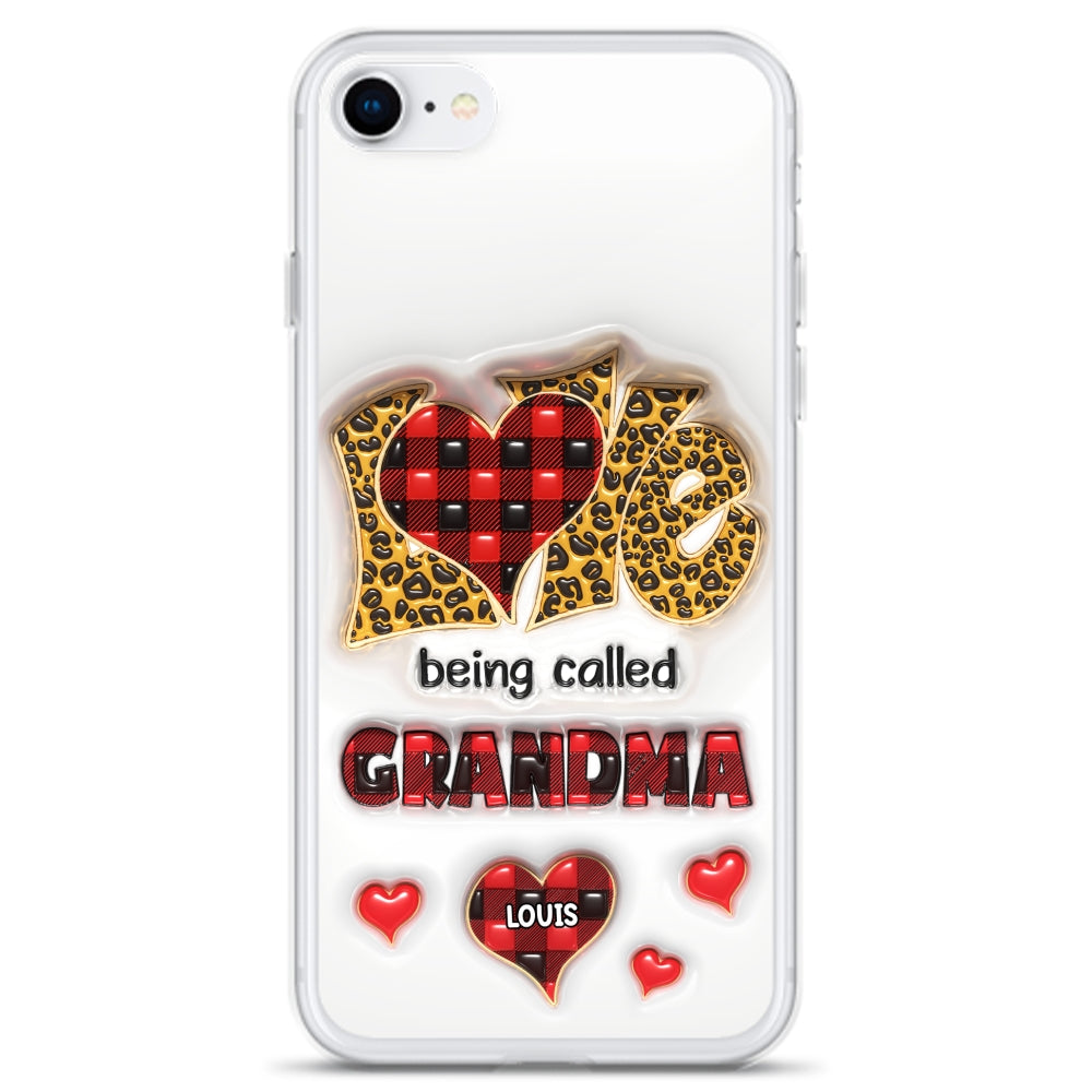 Love Being Called Nana - Personalized Custom 3D Inflated Effect Phone Case