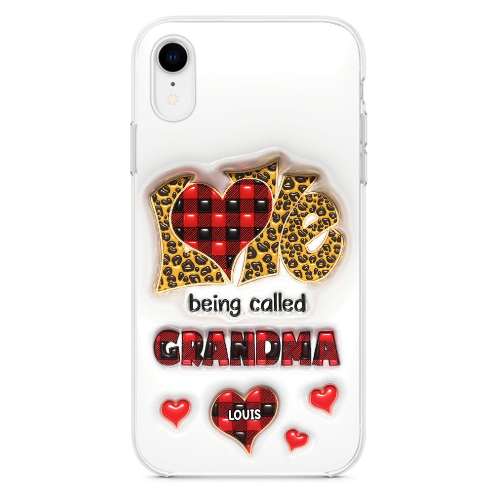 Love Being Called Nana - Personalized Custom 3D Inflated Effect Phone Case
