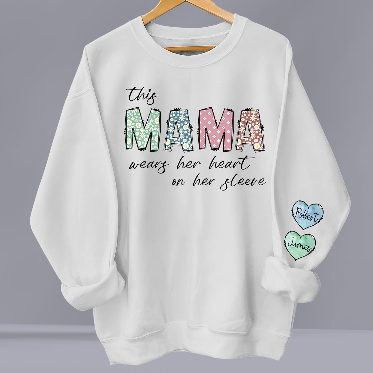 This Mama Wear Her Heart On Her Sleeve - Personalized Custom Sweatshirt