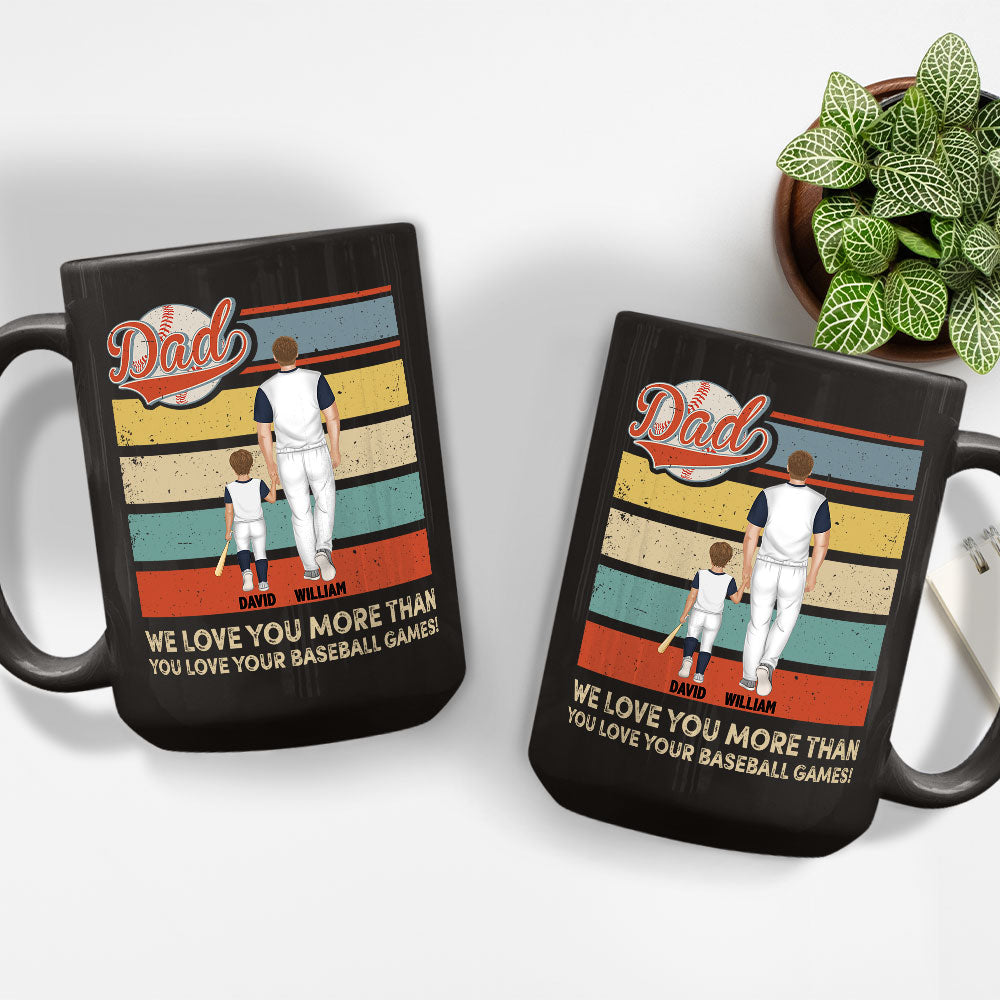 I Love You More Than You Love Your Baseball Games - Personalized Custom Coffee Mug