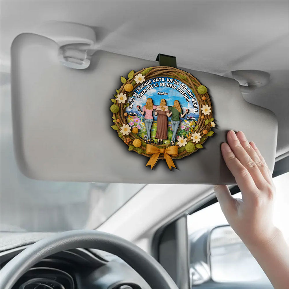 Friends Until We Old And Senile - Personalized Custom Car Visor Clip