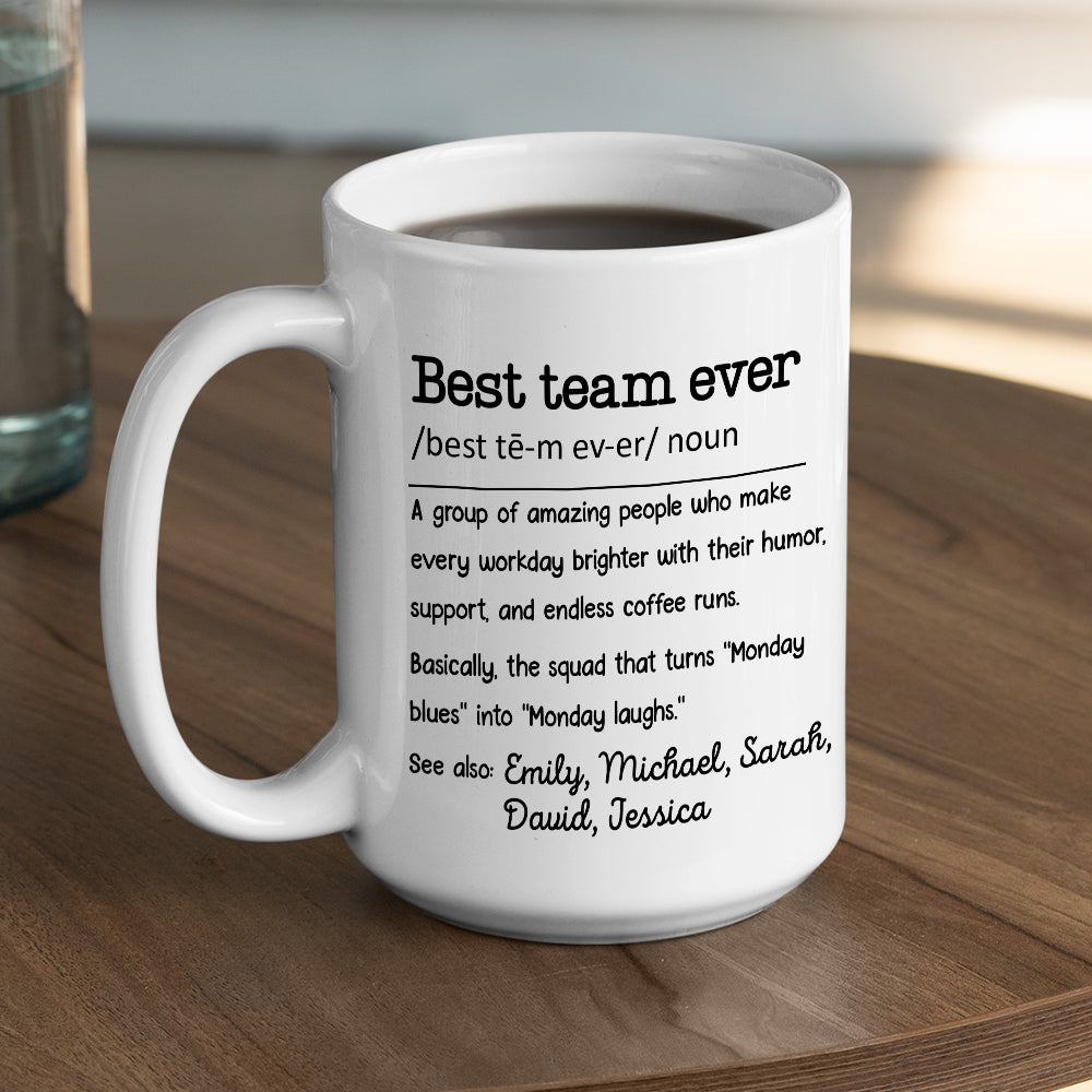 Best Team Ever - Personalized Custom Coffee Mug