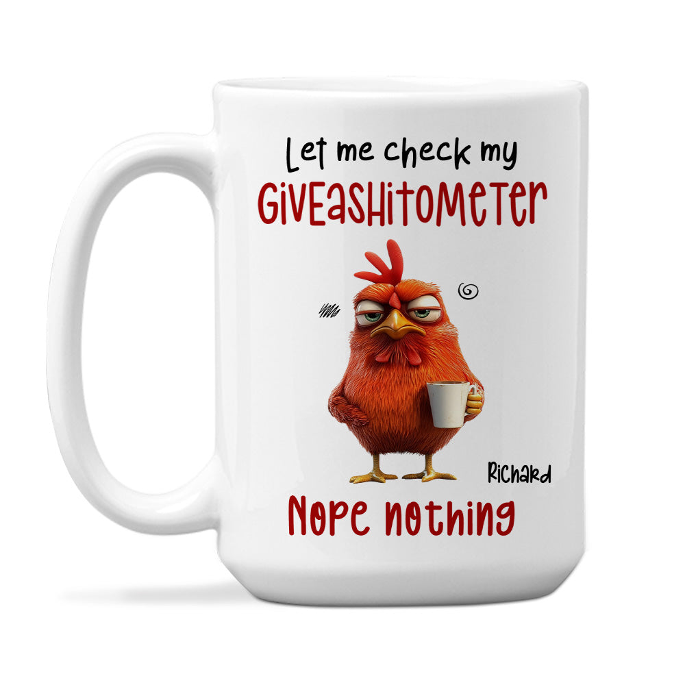 Let Me Check My Giveashitometer Nope Nothing Fun Gifts For Coworkers, Friends, Family - Personalized Custom Coffee Mug