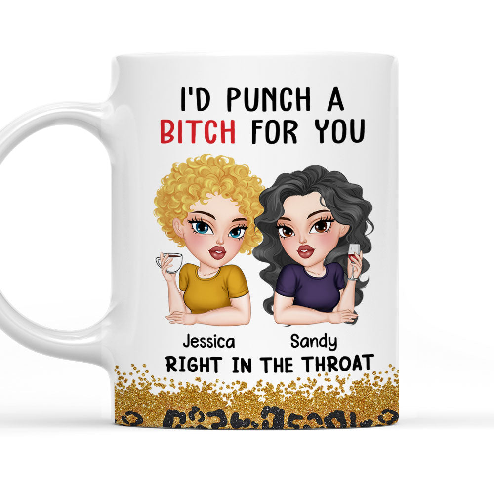 Punch A Bitch For You Bestie - Personalized Custom Coffee Mug