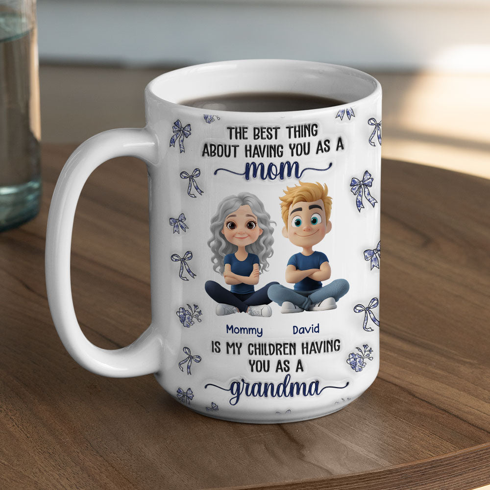 When My Child Have You As A Grandma - Personalized Custom 3D Inflated Effect Mug