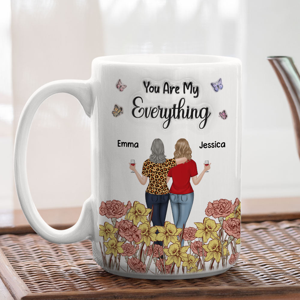 Mom You Are My Everything - Personalized Custom 3D Inflated Effect Mug