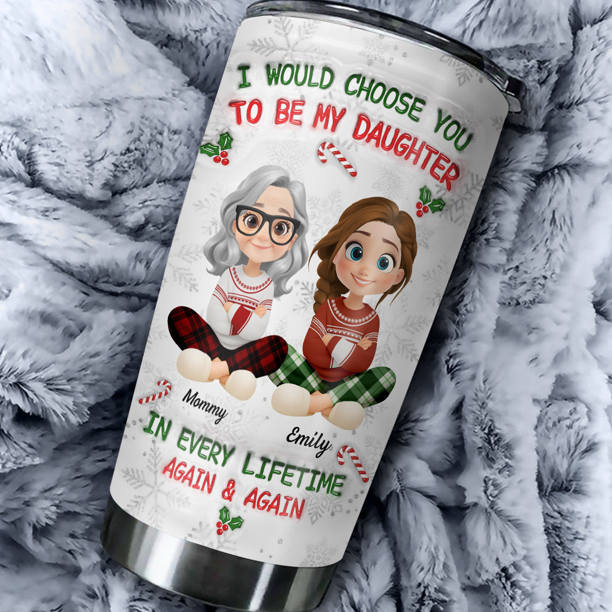 Always Choose You Christmas - Personalized Custom 3D Inflated Effect Tumbler