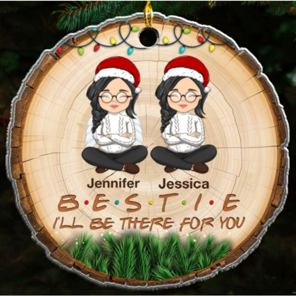 I'll Be There For You - Personalized Custom Arcylic Ornament