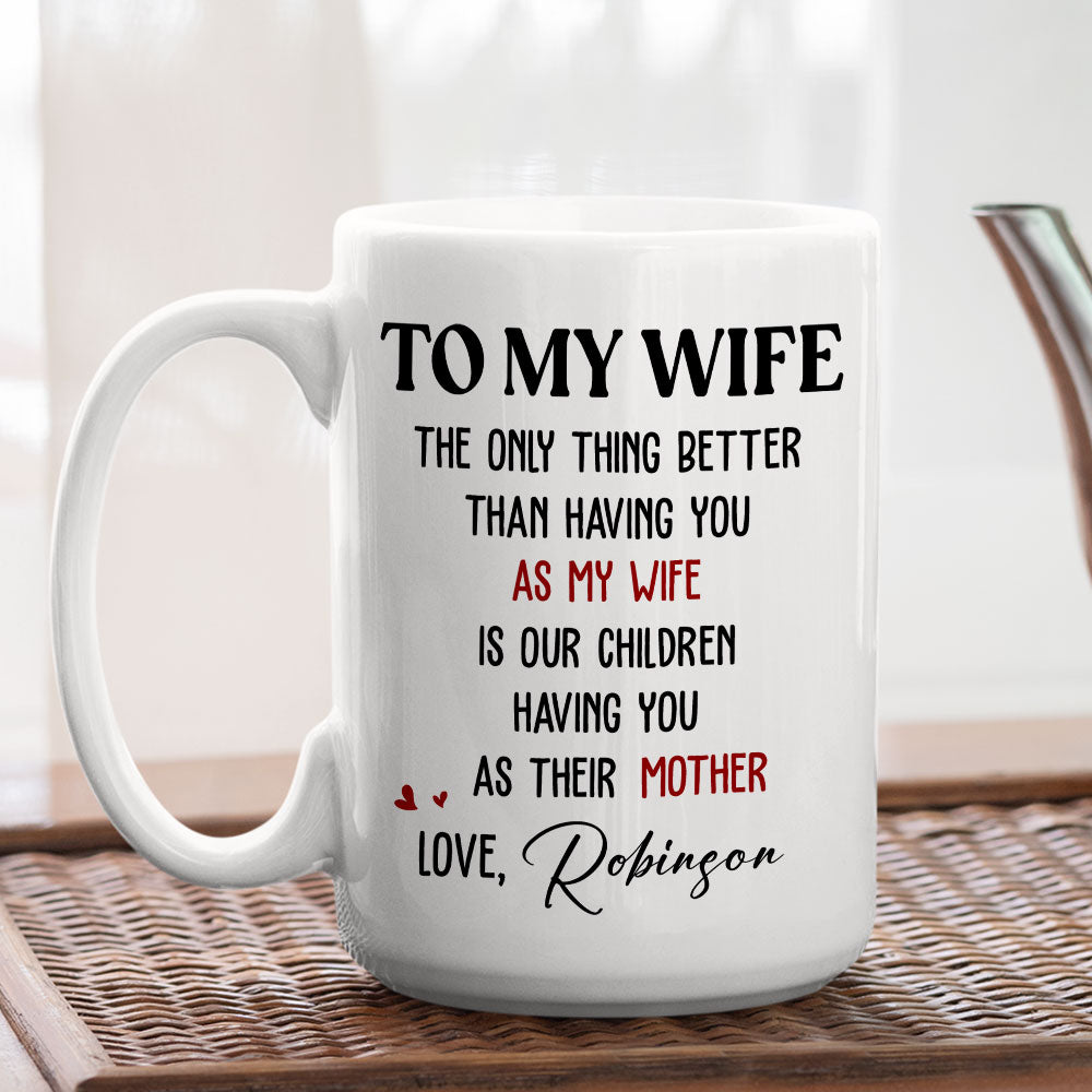Only Thing Better Than - Personalized Custom Coffee Mug