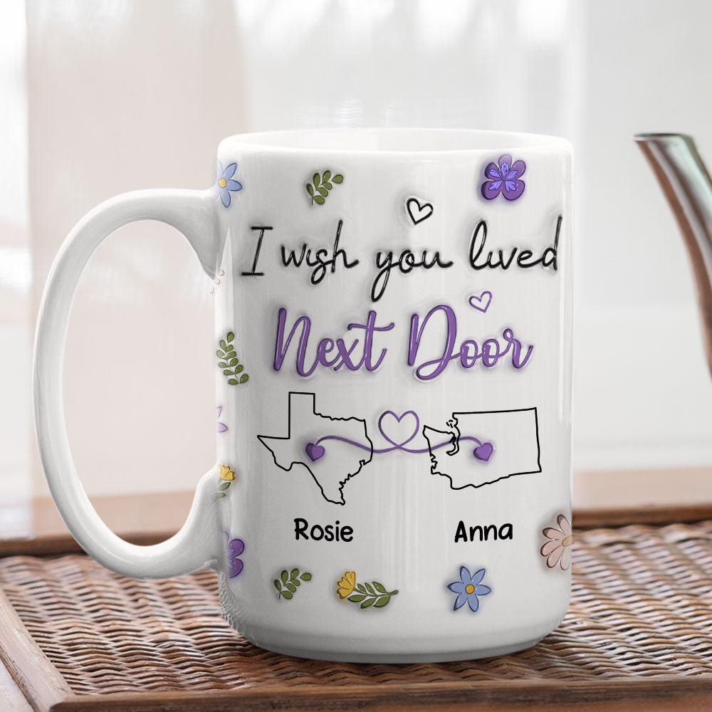 I Wish We Lived Closer More Friends Version - Personalized Custom 3D Inflated Effect Mug