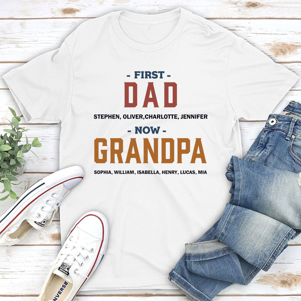 First Dad Now Grandpa - Personalized Custom Unisex T-shirt