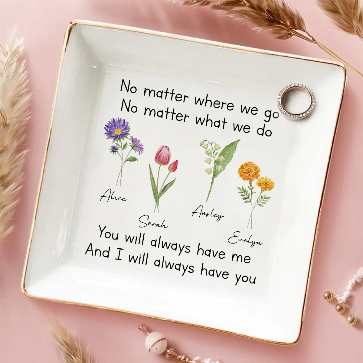 Always Have You - Personalized Custom Jewelry Dish
