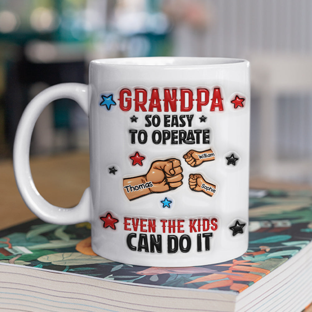 Dad So Easy To Operate - Personalized Custom 3D Inflated Effect Mug