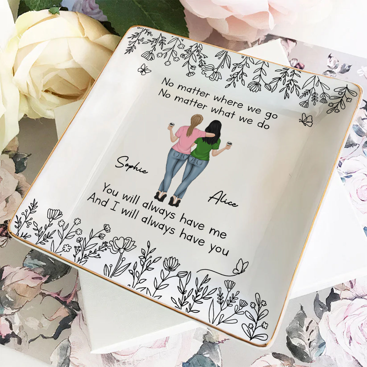 Bestie Always Have You 2 - Personalized Custom Jewelry Dish