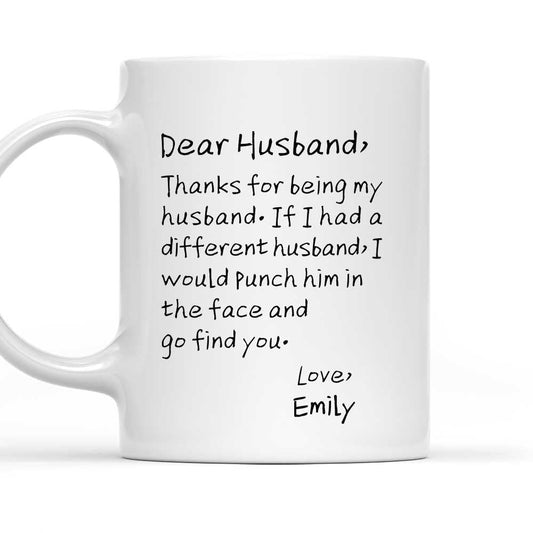If I Had A Different Husband - Personalized Custom Coffee Mug
