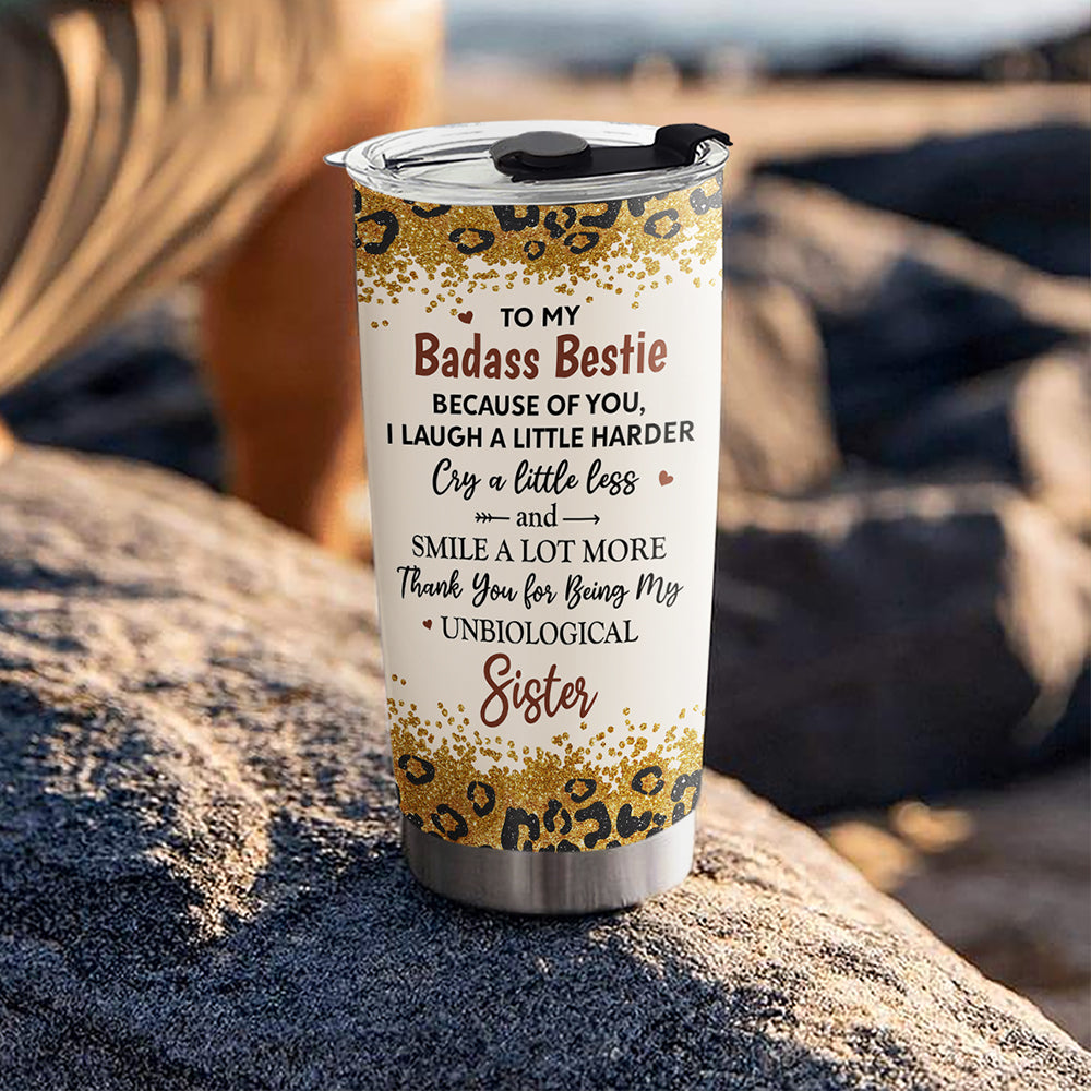 Because Of You I Laugh A Little Harder - Personalized Custom Tumbler