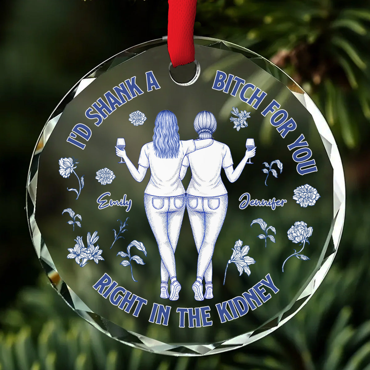 Right In The Kidney For You Besties - Personalized Custom Glass Ornament