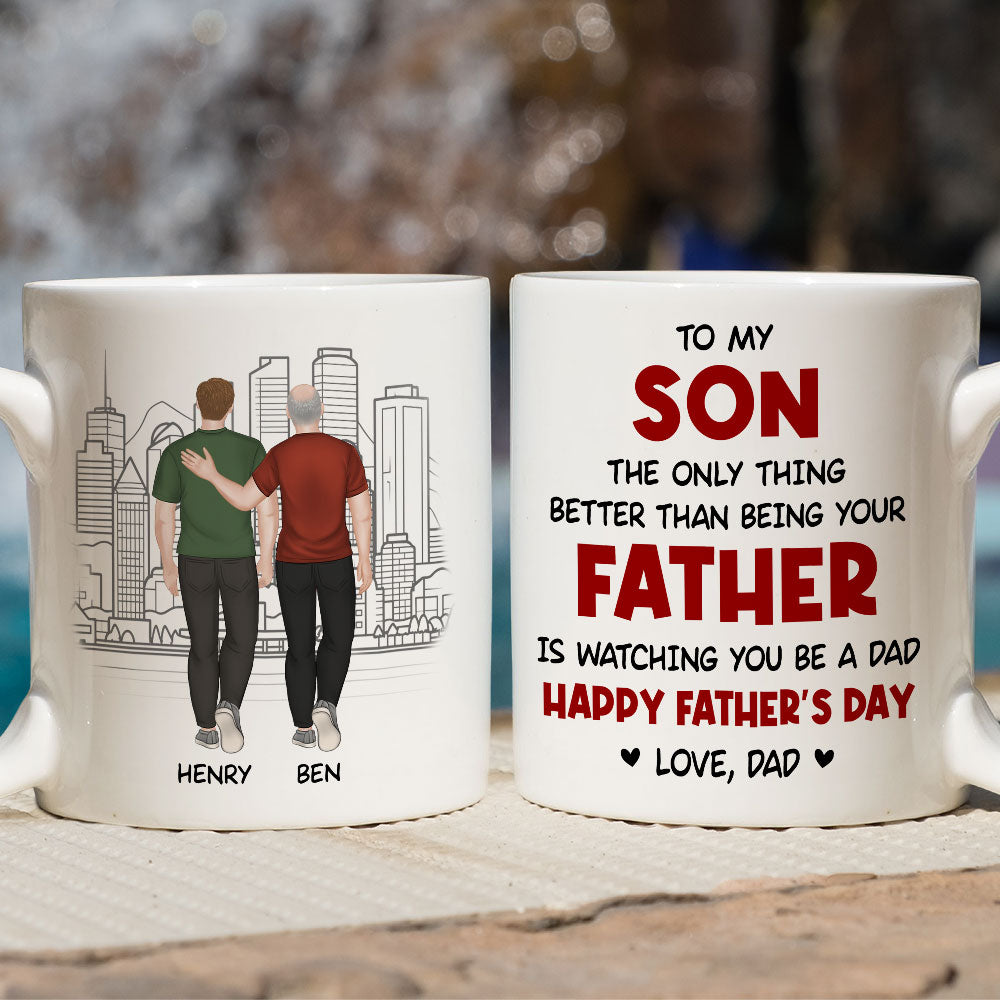 Watching You Be A Dad My Son - Personalized Custom Coffee Mug