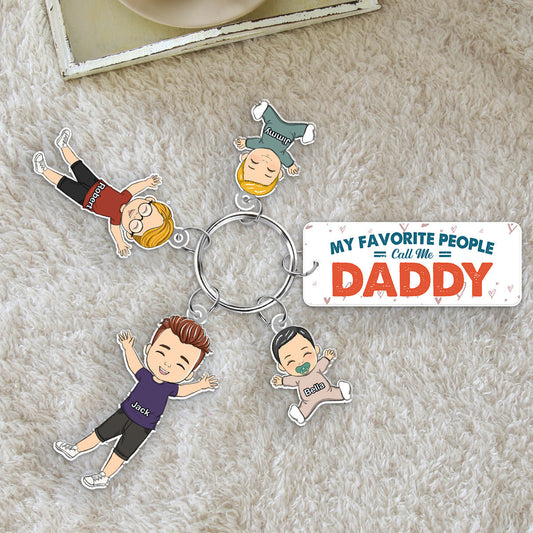 My Favorite People Call Me Daddy - Personalized Acrylic Tag Keychain