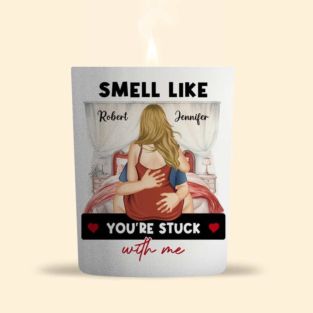 You Are Stuck With Me - Personalized Custom Candle
