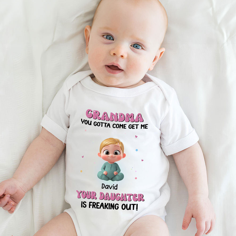 Grandma Your Daughter Is Freaking Out - Personalized Custom Baby Onesie