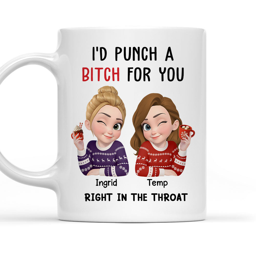 Punch A Bitch For You My Bestie 2 - Personalized Custom Coffee Mug