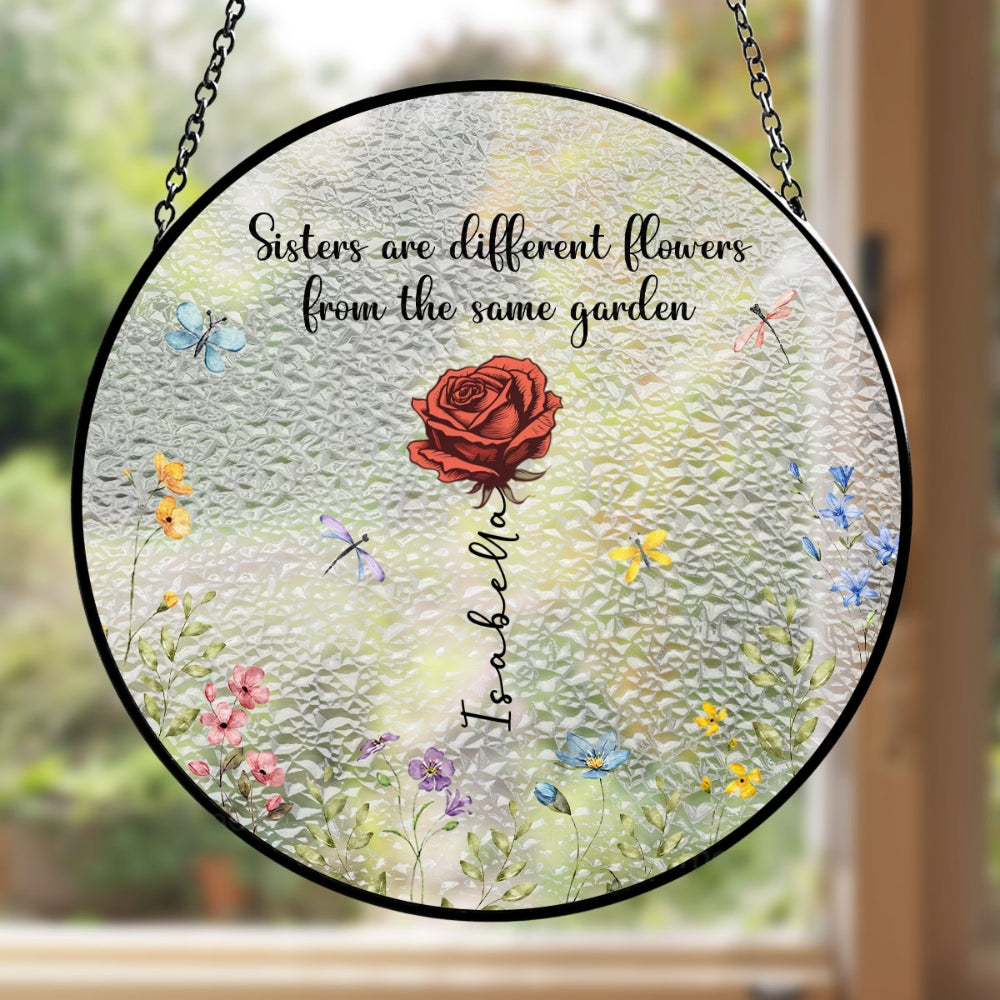 Sisters Are Different Flowers From The Same Garden - Personalized Custom Stained Glass Window Hanging Suncatcher