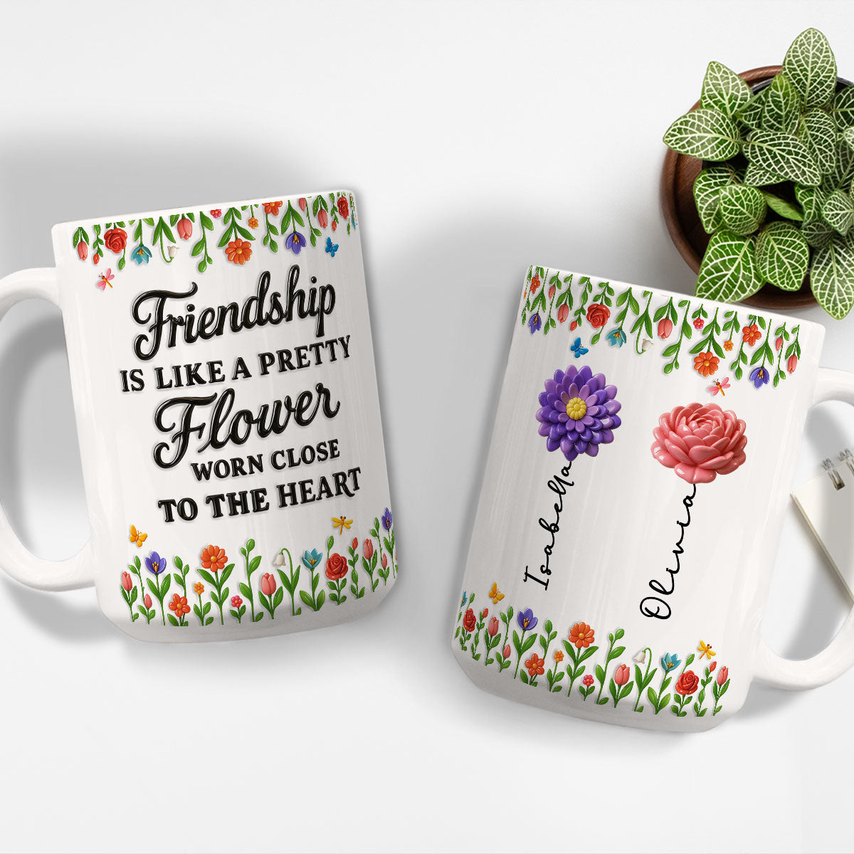 Friendship Blossoms In The Garden Of Love - Personalized Custom 3D Inflated Effect Mug