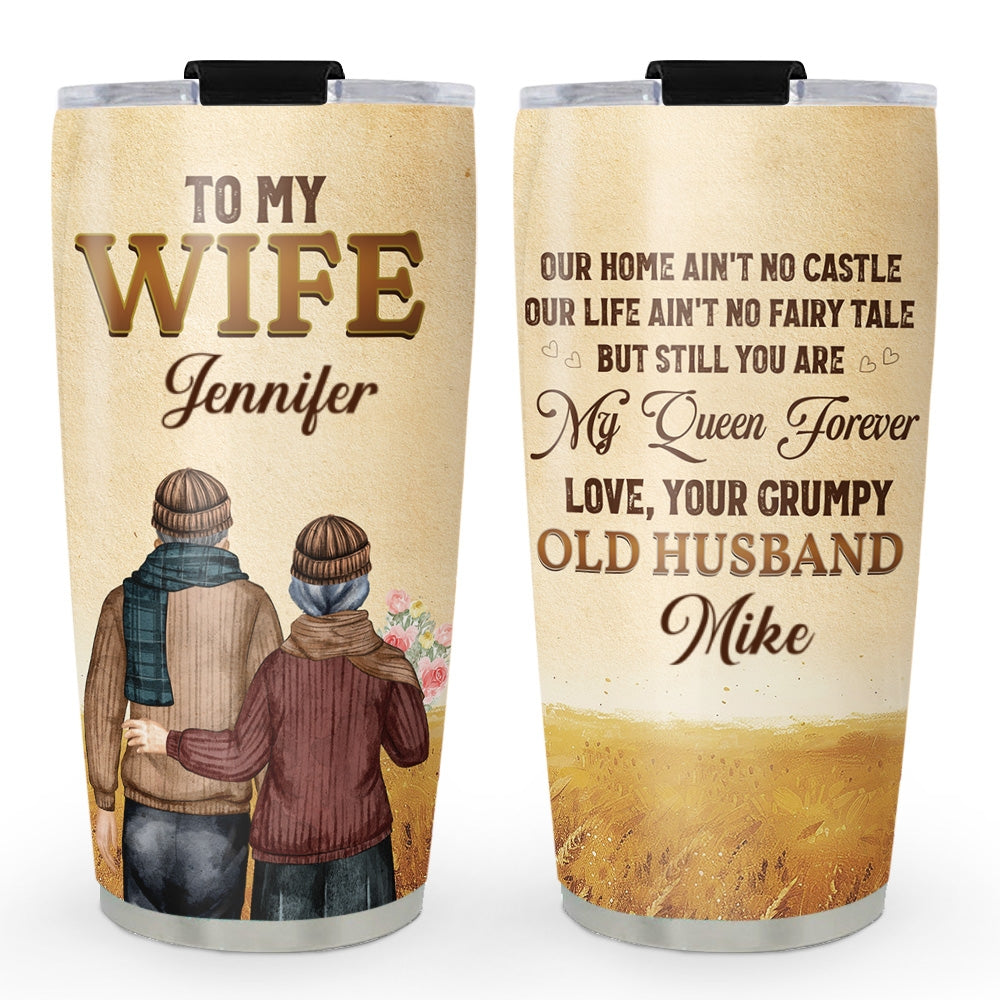 To My Wife You Are My Queen Forever - Personalized Custom Tumbler