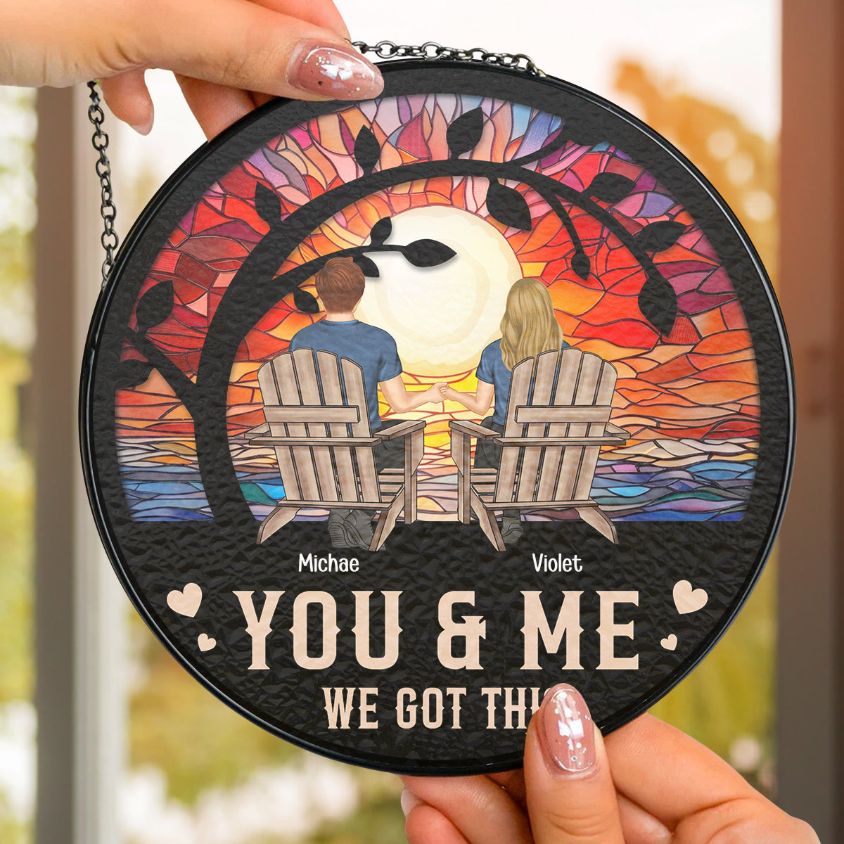 You & Me We Got This - Personalized Custom Window Hanging Suncatcher