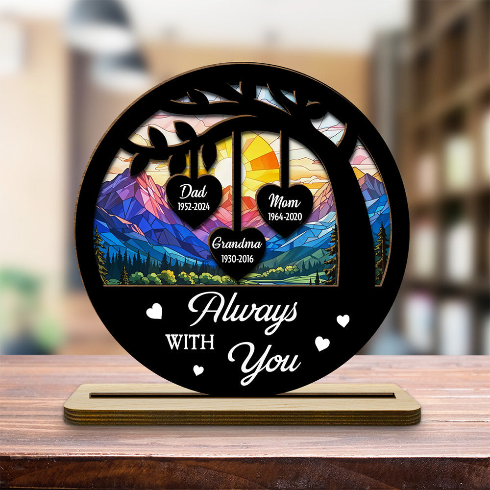 Always With You - Personalized Custom 2-Layer Wood Plaque With Flat Base