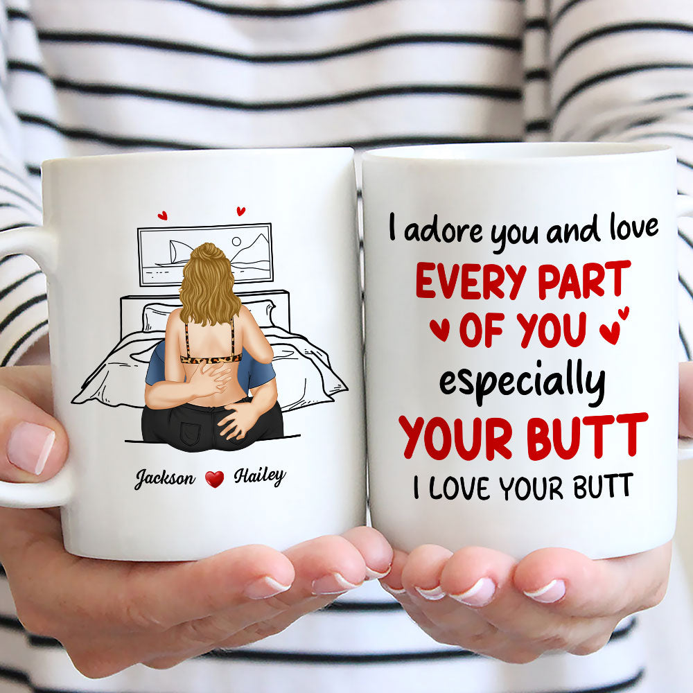 I Adore You And Love Your Butt - Personalized Custom Coffee Mug
