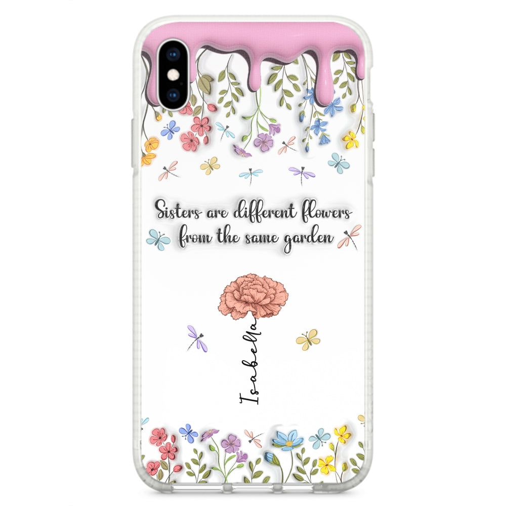 Sisters Are Different Flowers From The Same Garden - Personalized Custom 3D Inflated Effect Phone Case